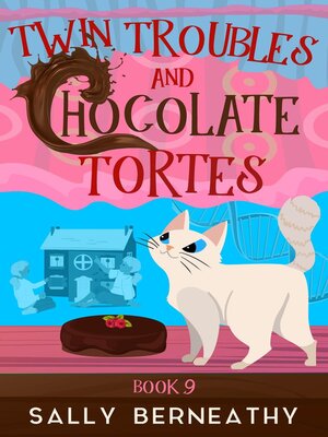 cover image of Twin Troubles and Chocolate Tortes